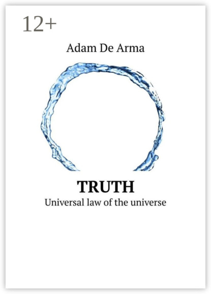 Книга Adam De Arma Truth. Universal law of the universe
