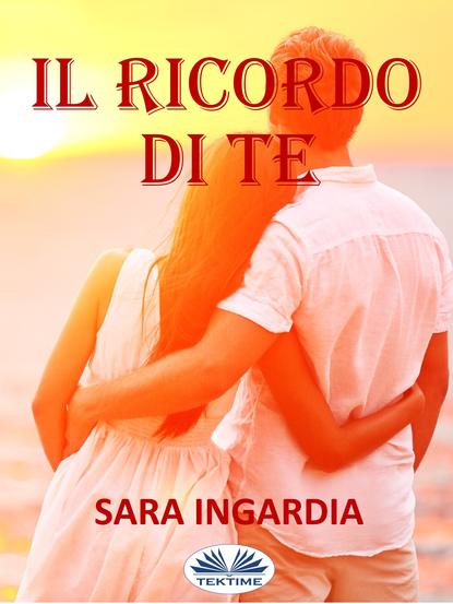 Книга Sara Ingardia Il Ricordo Di Te