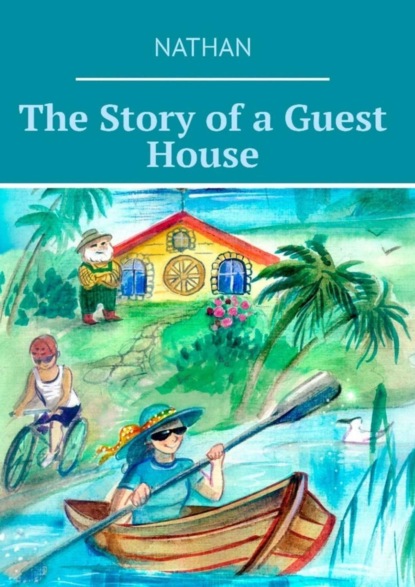 Книга nathan,  Nathan The Story of a Guest House