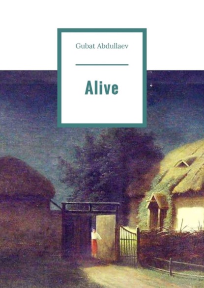 Книга Gubat Abdullaev Alive