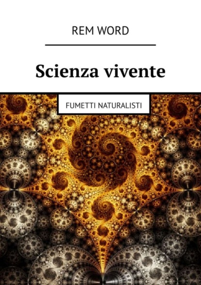 Книга Rem Word Scienza vivente. Fumetti naturalisti