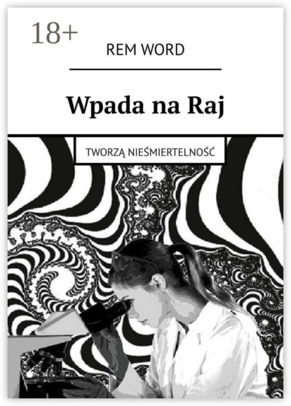 Книга Rem Word Wpada na Raj. Tworzą nieśmiertelność