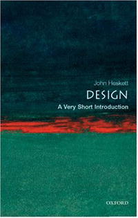 Design: A Very Short Introduction (Very Short Introductions)