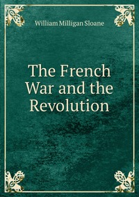 The French War and the Revolution