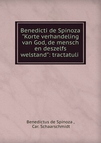 Benedicti de Spinoza 