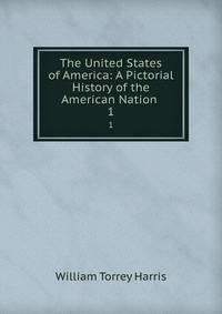 The United States of America: A Pictorial History of the American Nation