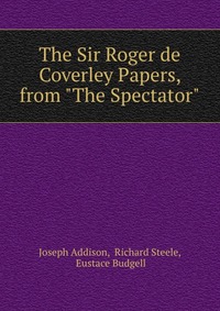 The Sir Roger de Coverley Papers, from 