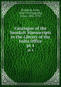 Catalogue of the Sanskrit Manuscripts in the Library of the India Office