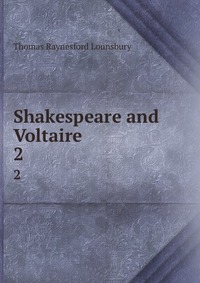 Shakespeare and Voltaire