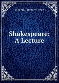 Shakespeare: A Lecture