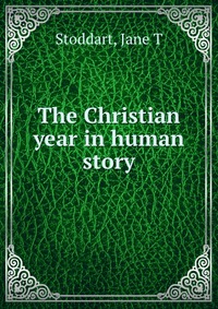 The Christian year in human story