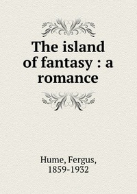 The island of fantasy : a romance