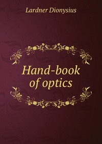 Hand-book of optics