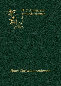 H. C. Andersens samlede skrifter