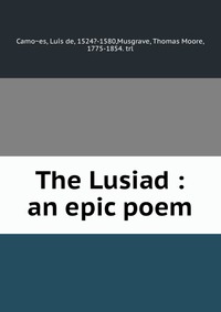 The Lusiad : an epic poem