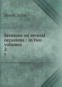 Sermons on several occasions : in two volumes