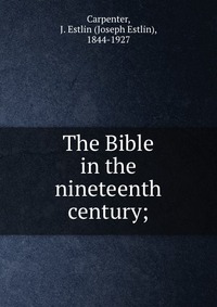 The Bible in the nineteenth century;