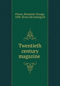 Twentieth century magazine