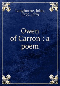 Owen of Carron : a poem