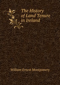 The History of Land Tenure in Ireland