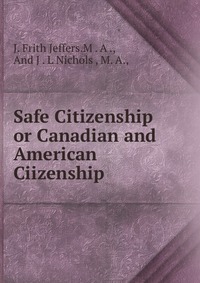 Safe Citizenship or Canadian and American Ciizenship