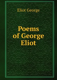 Poems of George Eliot