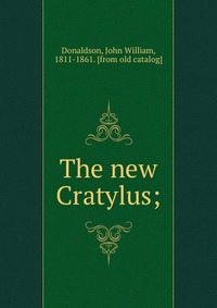 The new Cratylus;