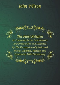 The Parsi Religion