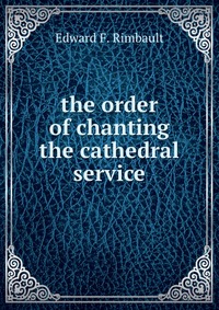 the order of chanting the cathedral service