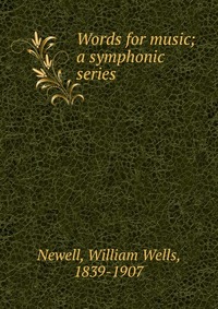 Words for music; a symphonic series