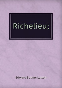 Richelieu;