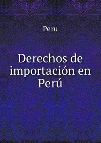 Derechos de importacion en Peru