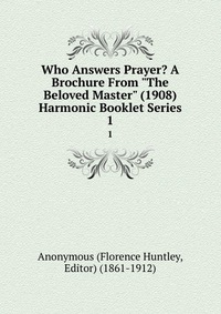 Who Answers Prayer? A Brochure From 