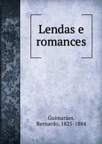 Lendas e romances