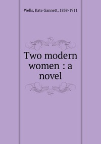 Two modern women : a novel