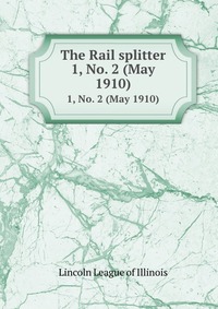 The Rail splitter