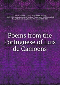 Poems from the Portuguese of Luis de Camoens