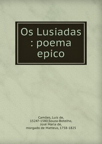 Os Lusiadas : poema epico