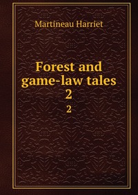 Forest and game-law tales