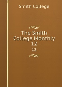 The Smith College Monthly