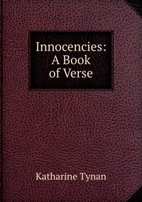 Innocencies: A Book of Verse