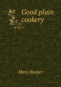 Good plain cookery