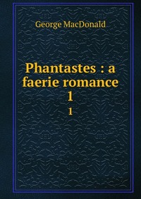 Phantastes : a faerie romance