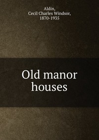 Old manor houses