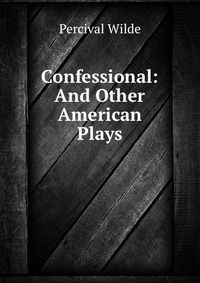 Confessional: And Other American Plays