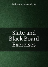 Slate and Black Board Exercises