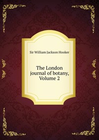 The London journal of botany, Volume 2