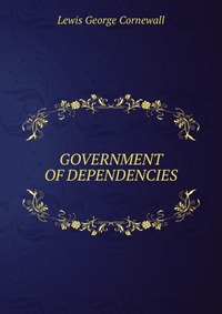 GOVERNMENT OF DEPENDENCIES