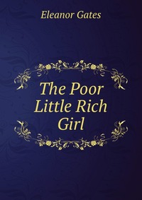 The Poor Little Rich Girl