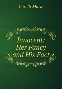 Innocent: Her Fancy and His Fact